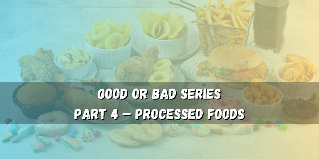 Processed Foods – Fuel or Fail?