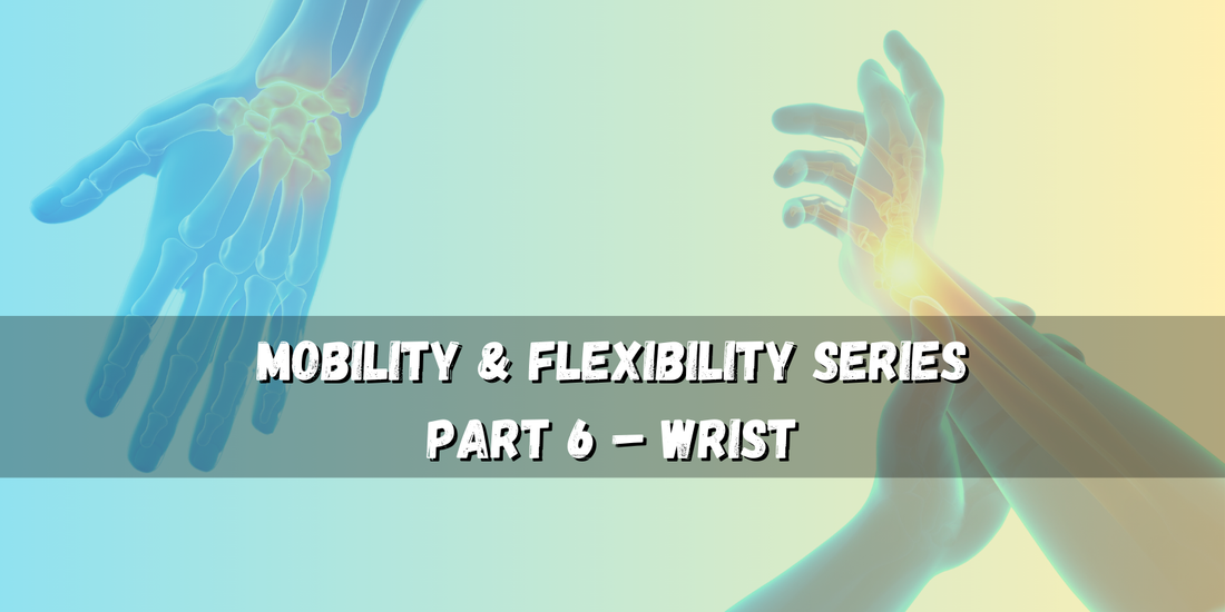 Wrist Mobility – Improve Grip & Dexterity
